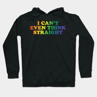 I can't even think straight Hoodie